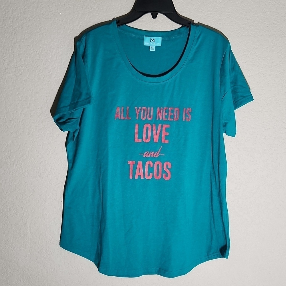 South Main Womens Shirt Size XL All You Need Is Love And Tacos
